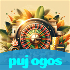 pujogos：Jogue roleta, blackjack e aposte no futebol no cassino mais seguro!