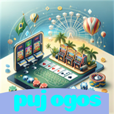 pujogos：Jogue poker, aposte no futebol e leve grandes prêmios em nosso cassino!